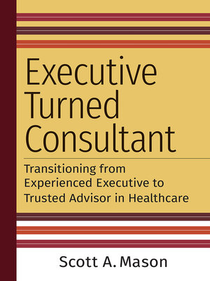 cover image of Executive Turned Consultant